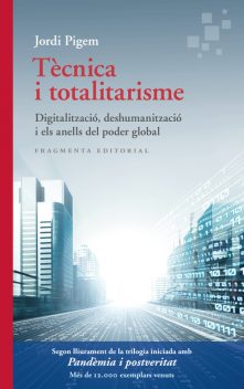 Tècnica i totalitarisme, Jordi Pigem