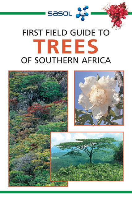 Sasol First Field Guide to Trees of Southern Africa, Elsa Pooley