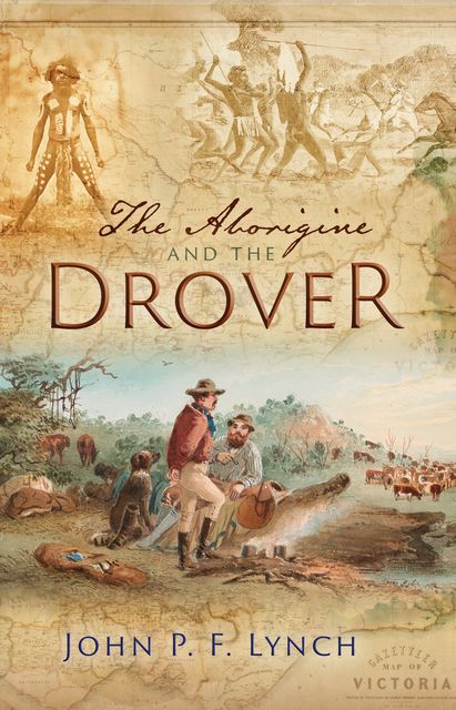 The Aborigine and the Drover, JohnP.F. Lynch