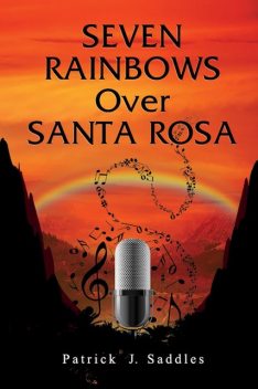 Seven Rainbows Over Santa Rosa, James Murphy