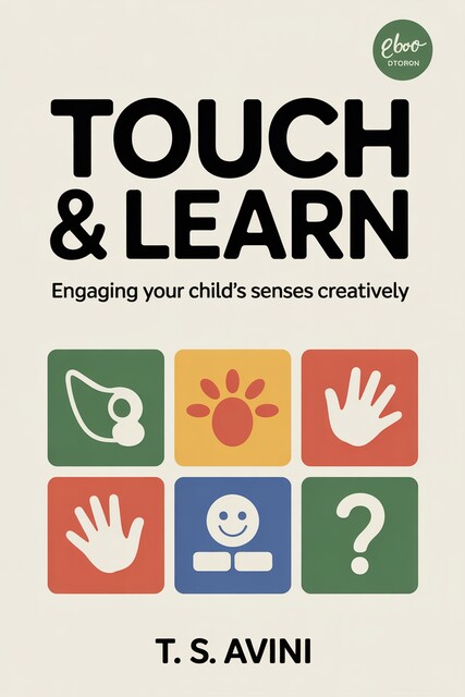 Touch & Learn, T. S Avini
