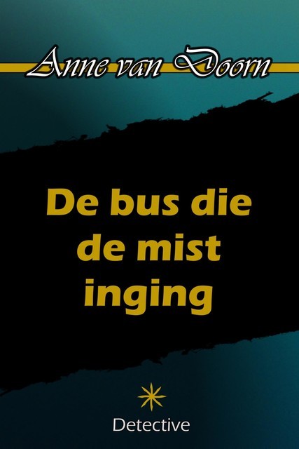 De bus die de mist inging, Anne van Doorn