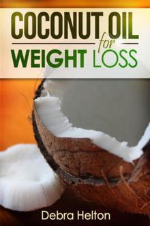 Coconut Oil For Weight Loss, Debra Helton