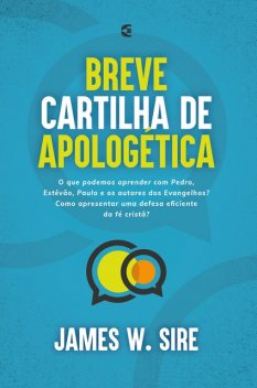 Breve Cartilha de Apologética, James W. Sire