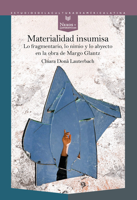 Materialidad insumisa, Chiara Donà Lauterbach.