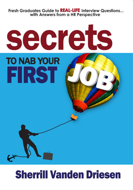 Secrets to Nab Your First Job, Sherrill Vanden Driesen