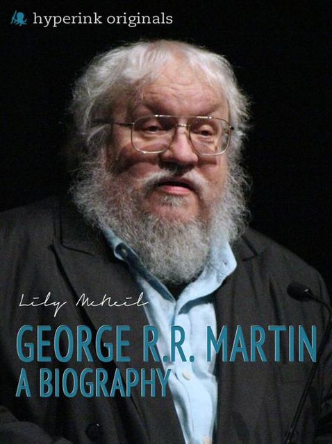 George R.R. Martin: A Biography, Lily McNeil