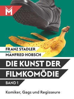 Die Kunst der Filmkomödie Band 1, Franz Stadler, Manfred Hobsch