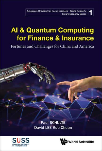 AI & Quantum Computing for Finance & Insurance, Paul Schulte, David Kuo Chuen Lee