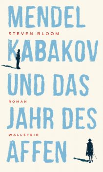 Mendel Kabakov und das Jahr des Affen, Steven Bloom