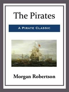 The Pirates, Morgan Robertson