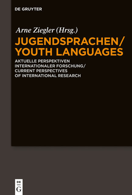 Jugendsprachen/Youth Languages, Arne Ziegler