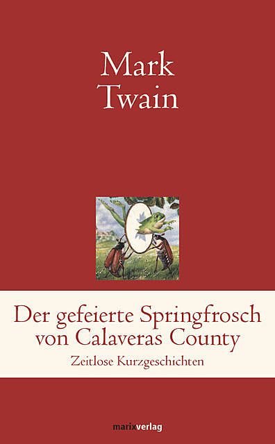 Der gefeierte Springfrosch von Calaveras County, Mark Twain