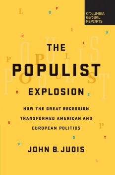 The Populist Explosion, John B. Judis