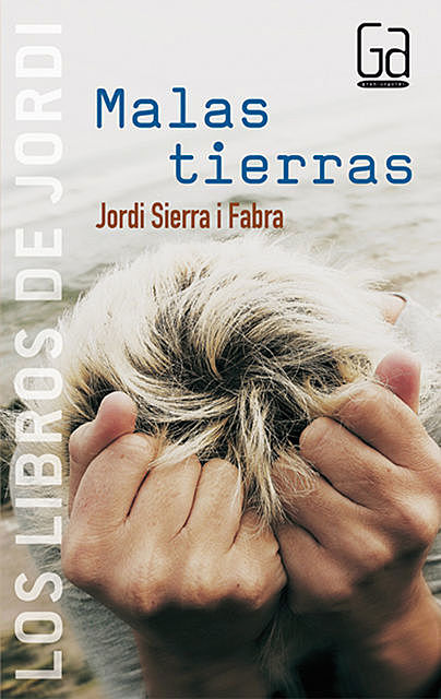 Malas tierras, Jordi Sierra I Fabra