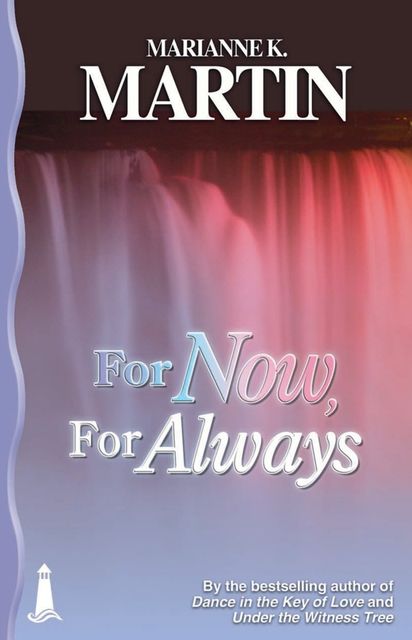 For Now, For Always, Marianne K. Martin