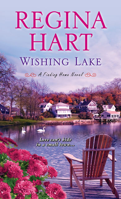 Wishing Lake, Regina Hart