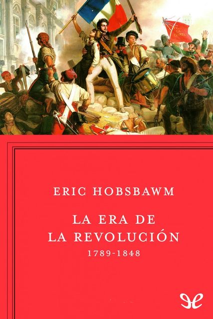 La era de la Revolución, Eric Hobsbawm