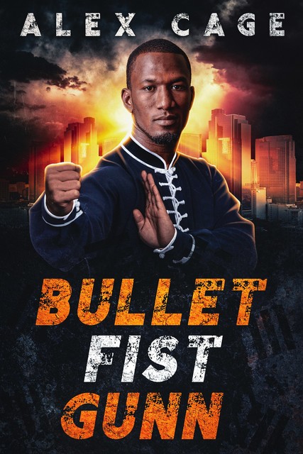 Bullet Fist Gunn, Alex Cage