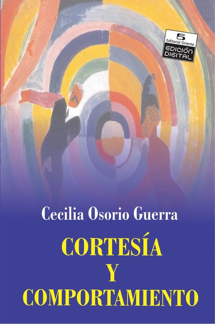 Cortesía y comportamiento, Cecilia Osorio Guerra