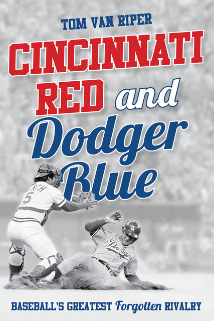 Cincinnati Red and Dodger Blue, Tom Van Riper