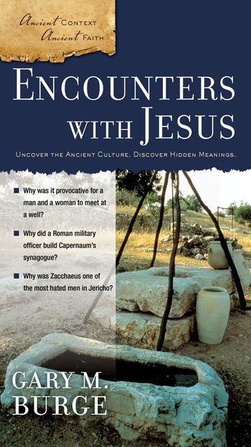 Encounters with Jesus, Gary Burge