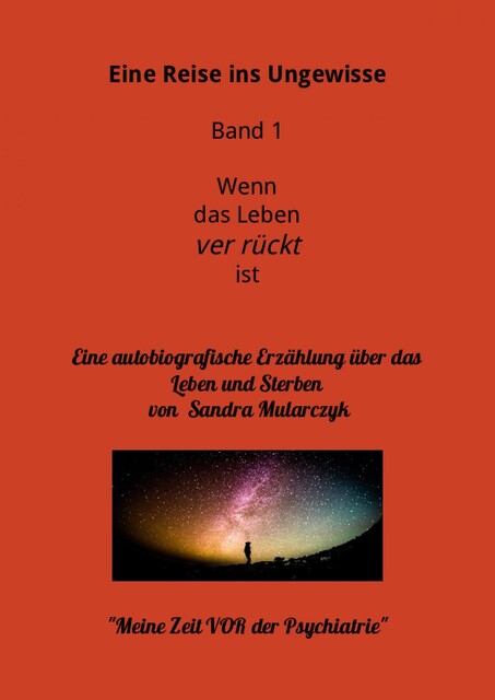 Mit dem Leben hadern- Meine Zeit vor der Psychiatrie, Sandra Mularczyk