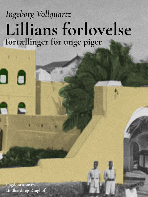 Lillians forlovelse: Fortælling for unge piger, Ingeborg Vollquartz