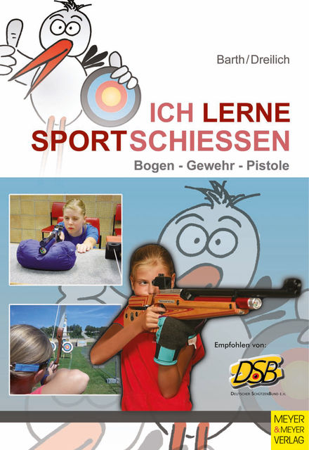 Ich lerne Sportschießen, Beate Dreilich, Katrin Barth
