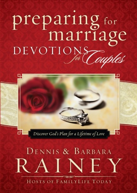 Preparing for Marriage Devotions for Couples, Dennis Rainey