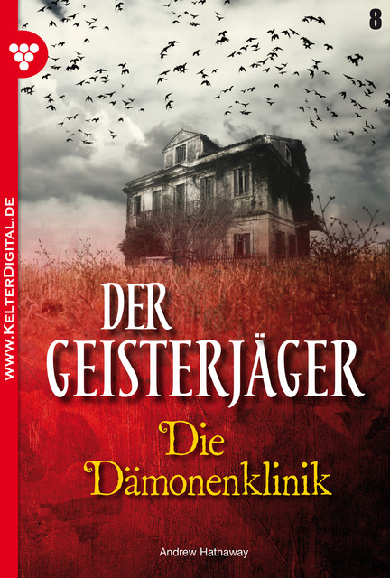 Der Geisterjäger 8 – Gruselroman, Andrew Hathaway