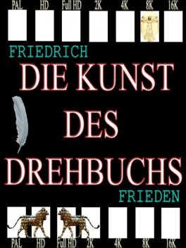 Die Kunst des Drehbuchs, Friedrich Frieden