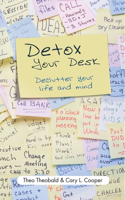 Detox Your Desk, Cary Cooper, Theo Theobald