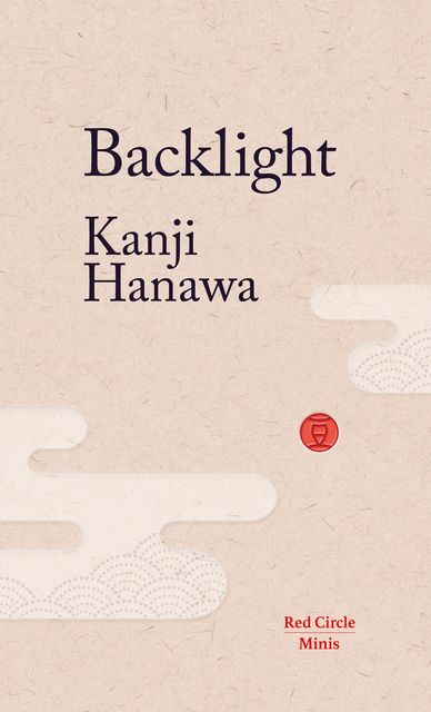 Backlight, Kanji Hanawa