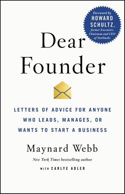 Dear Founder, Carlye Adler, Maynard Webb