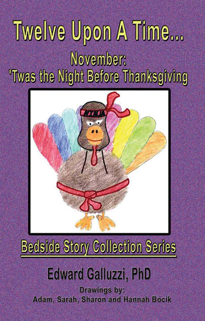 Twelve Upon A Time… November: 'Twas the Night Before Thanksgiving Bedside Story Collection Series, Edward Galluzzi