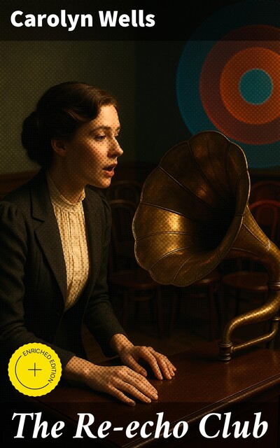 The Re-echo Club, Carolyn Wells