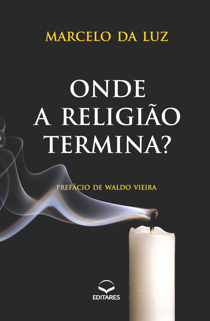 Onde a religião termina, Marcelo da Luz
