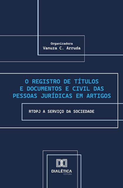 O Registro de Títulos e Documentos e Civil das Pessoas Jurídicas em Artigos, Vanuza C. Arruda