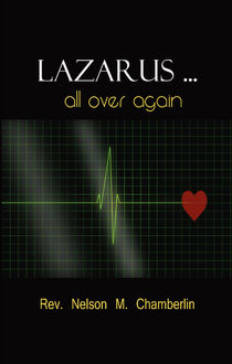 Lazarus… All Over Again, Nelson Chamberlin