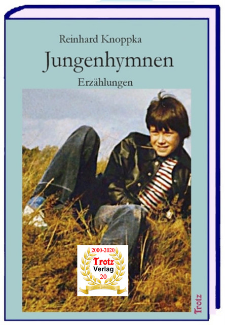 Jungenhymnen, Reinhard Knoppka