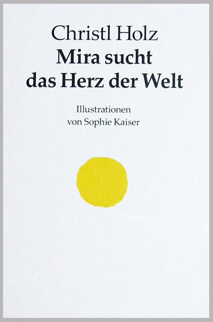 Mira sucht das Herz der Welt, Christl Holz