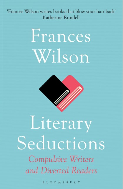 Literary Seductions, Frances Wilson