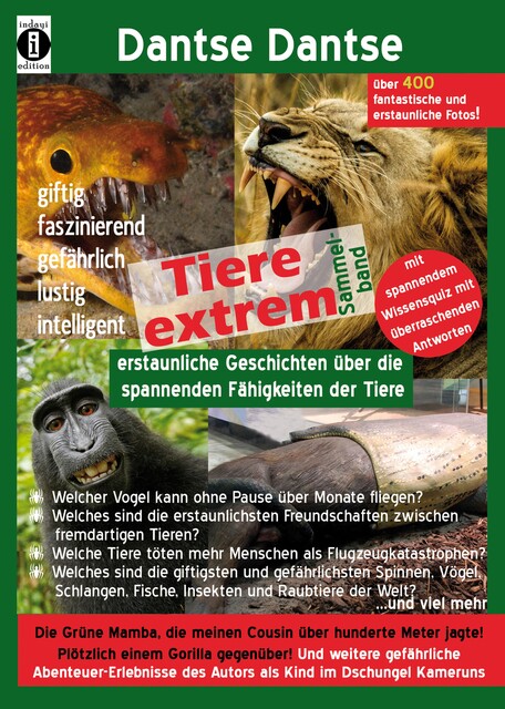 Tiere extrem: Spannende Geschichten über die erstaunlichen Fähigkeiten der Tiere, Dantse Dantse