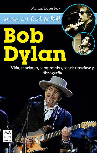 Bob Dylan, Manuel López Poy