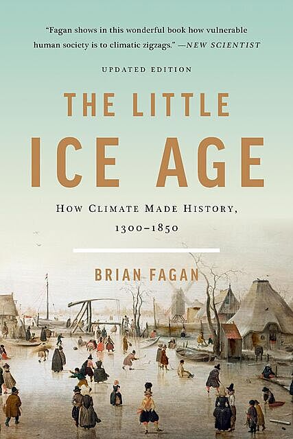 The Little Ice Age, Brian Fagan
