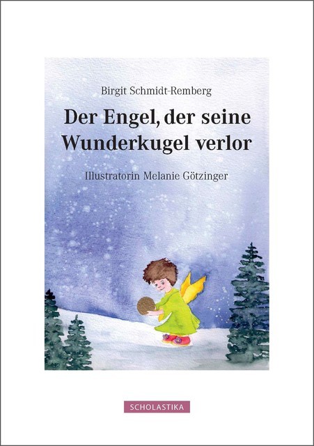Der Engel Der Seine Wunderkugel Verlor, Birgit Schmidt-Remberg