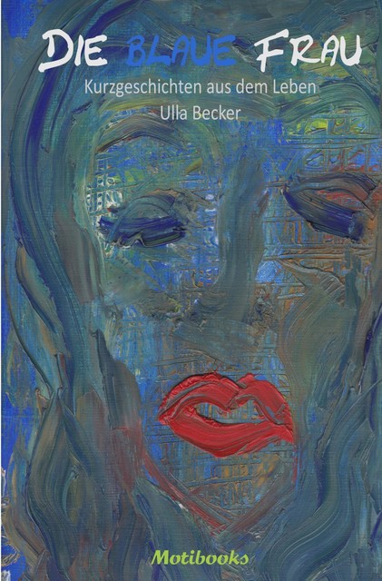 Die blaue Frau, Ulla Becker