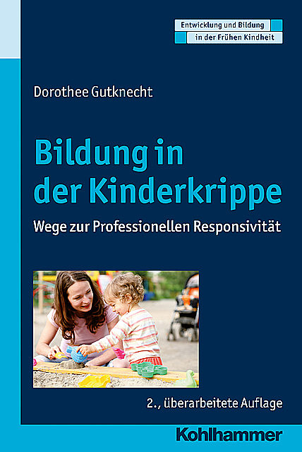 Bildung in der Kinderkrippe, Dorothee Gutknecht
