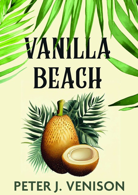 Vanilla Beach, Peter Venison